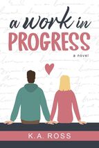 A Work in Progress [Paperback] K. A. Ross - $200.44 MXN
