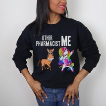 Pharmacist sweatshirt,funny unicorn Pharmacist sweater,Pharmacist gift,other Pha - £35.77 GBP