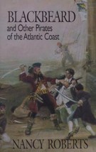 Blackbeard and Other Pirates of the Atlantic Coast by Nancy Roberts (1993,... - £10.23 GBP