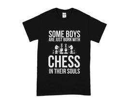 Some Boys are Just Born with Chess in Their Souls T-Shirt, Chess Lover T-Shirt N - £16.06 GBP+