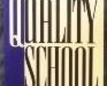 The Quality School: Managing Students Without Coercion Glasser, William - $2.93