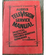 Audels Television Service Manual Repairing Troubleshooting 1959 Edwin P ... - £9.55 GBP