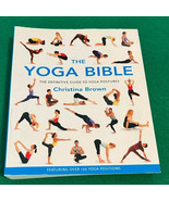 The Yoga Bible : The Definitive Guide to Yogic Postures by Christina Bro... - $84.50 MXN