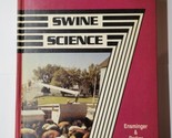 Swine Science M. Ensminger &amp; Parker 1984 Hardcover  - $19.79