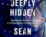 Something Deeply Hidden: Quantum Worlds and the Emergence of Spacetime [... - £7.10 GBP