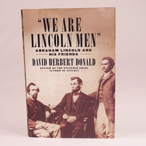 We Are Lincoln Men Abraham Lincoln And His Friends By Donald David Herbert HC DJ - £4.40 GBP