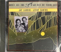 Jay Larrin &amp; Jerry Santos  Don&#39;t Let The Song Go Out Of Your Life CD Brand NEW - £36.67 GBP