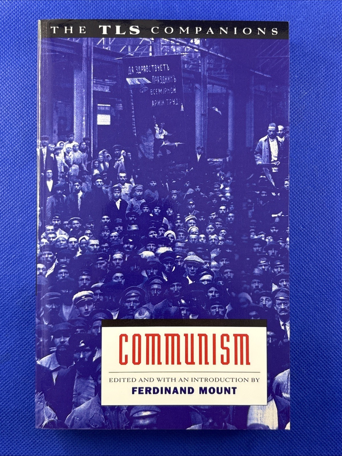Communism : A TLS Companion by Ferdinand Mount (1993, Trade Paperback) - £11.07 GBP