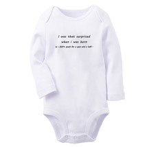 I Was That Surprised When I Was Born Funny Romper Baby Bodysuits Newborn Outfits - £8.85 GBP
