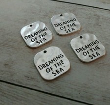 4 Quote Charms Word Charms Silver Dreaming Of The Sea Charms Nautical - £2.87 GBP
