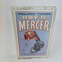 Roy D Mercer How Big A Boy Are Ya Cassette Tape Volume 3 Funny Comedy Ra... - $8.90