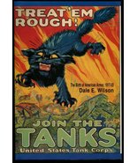 Treat &#39;Em Rough!: The Birth of American Armor, 1917-20 Dale E. Wilson an... - $8.45