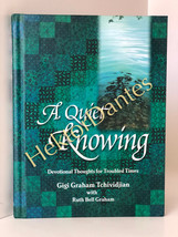 A Quiet Knowing: Devotional Thought by Gigi Graham Tchividjian (2001, Hardcover) - £9.14 GBP