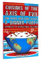 Chris Fair Cuisines Of The Axis Of Evil And Other Irritating States: A Dinner Pa - £37.09 GBP