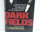 Dark Fields Macgregor, T.J. - £2.33 GBP