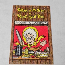 Taters &#39;n Maters &#39;n Black-eyed Peas A Country Cookbook nick &#39;n wilann po... - £8.18 GBP