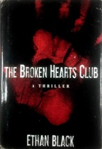 The Broken Hearts Club: A Thriller by Ethan Black / 1999 Hardcover BCE  - £1.81 GBP