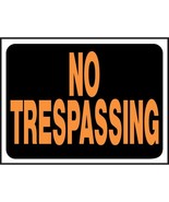 NO TRESPASSING Sign 8 x 12 Bright Orange Weatherproof Plastic posted HY-... - $365.74 MXN