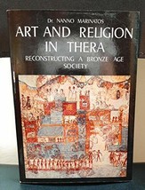Art and religion in Thera: Reconstructing a Bronze Age society [Paperback] - $18.80