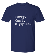 Olympics TShirt Sorry Can&#39;t Olympics, Tokyo Olympics Navy-P-Tee  - £16.55 GBP