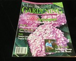 Chicagoland Gardening Magazine May/June 2004 Hydrangeas! Groundcovers to... - £7.92 GBP