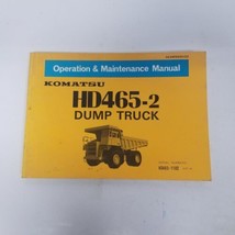 Komatsu HD465-2 Dump Truck Operation &amp; Maintenance Manual, # HD465-1102 ... - £31.61 GBP