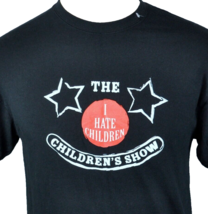 I Hate Children Children&#39;s Show T-Shirt sz Medium Mens Paul Nathan Dark Kabaret - £18.94 GBP