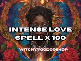 Intense Love Spell x 100: Haitian Voodoo Ritual for Unrivaled Passion  - £21.58 GBP