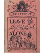 World War II: Leave My Old Morale Alone By A. P. Herbert ~ HC/DJ 1948 - £11.76 GBP
