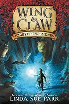 Wing &amp; Claw #1: Forest of Wonders [Hardcover] Park, Linda Sue and Madsen, Jim - £7.84 GBP