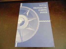 Strategies for Learning Spanish by Sara M. Saz - $3.35
