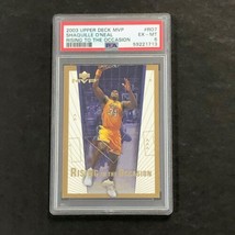2003 Upper Deck MVP #RO7 Shaquille O&#39;Neal PSA 6 EX-MT Rising to the Occasion - £39.32 GBP
