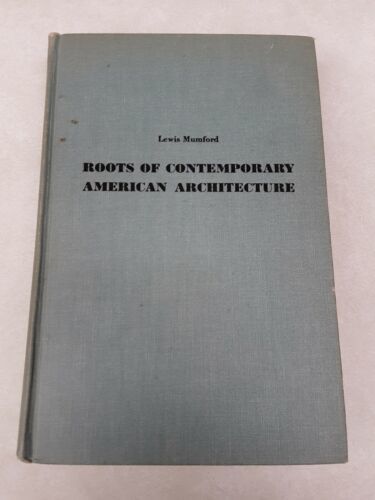 Roots Of Contemporary American Architecture, Second Printing 1956 Reinhold - $29.50