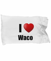 Waco Pillowcase I Love City Lover Pride Funny Gift Idea for Bed Body Pil... - $21.75