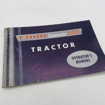 Ford Commander 6000 Tractor 1961-67 Owner Operator Manual SE 9257 4659 - $13.45