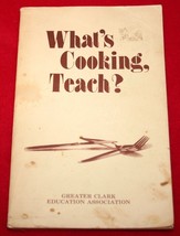Vintage What&#39;s Cooking Teach? Vol 1 Indiana State Teachers Cookbook 1975 Recipes - £10.11 GBP