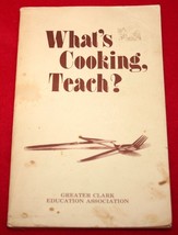 Vintage WHAT&#39;S COOKING TEACH? Vol 1 Indiana State Teachers COOKBOOK 1975... - $239.71 MXN