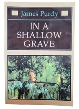 In a Shallow Grave by James Purdy City Lights Books 2001 Trade Paperback - £9.75 GBP