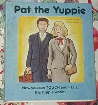Pat the Yuppie Touch Feel Parody VTG 1986 Spiral Bound Book RARE VGUC - $119.30