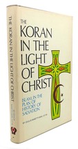 Giulio Basetti-Sani The Koran In The Light Of Christ : Islam, In The Plan Of Hi - £181.43 GBP