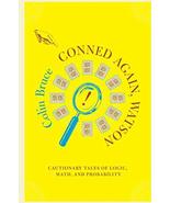 Conned Again, Watson! Cautionary Tales of Logic, Math, and Probability [... - £5.53 GBP