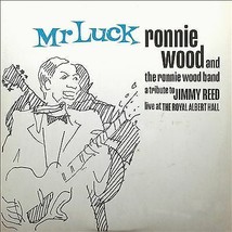 Ronnie Wood &amp; The Ronnie Wood Band : Mr. Luck - A Tribute to Jimmy Reed: Live Pr - £11.94 GBP