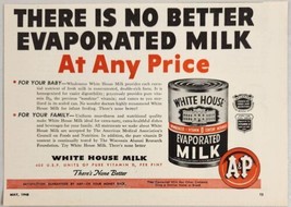 1948 Print Ad A&amp;P Supermarkets White House Evaporated Milk There&#39;s None Better - £9.85 GBP