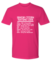 Funny TShirt Senior Citizen Texting Code Heliconia-P-Tee  - £18.27 GBP