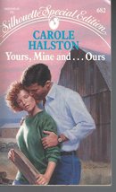 Yours, Mine And ...Ours (Silhouette Special Edition) Halston - £2.45 GBP