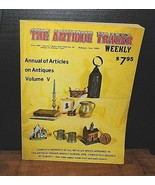 The Antique Trader Weekly Annualof Articles Volume V -1976 - $18.56