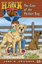 The Case of the Perfect Dog (Hank the Cowdog) [Hardcover] Erickson, John R and H - £15.94 GBP