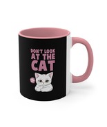 funny don&#39;t look at the cat Accent Coffee Mug, 11oz animal lover gift - £14.68 GBP