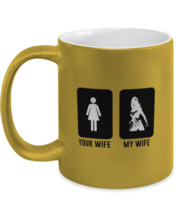 Funny Mugs Your Wife My Wife Gold-M-Mug  - £14.98 GBP