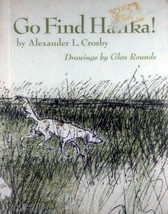 Go Find Hanka! by Alexander L. Crosby, Illus. by Glen Rounds / 1970 Hardcover - £3.55 GBP